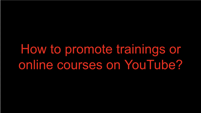 Read more about the article How to promote trainings or online courses on YouTube?