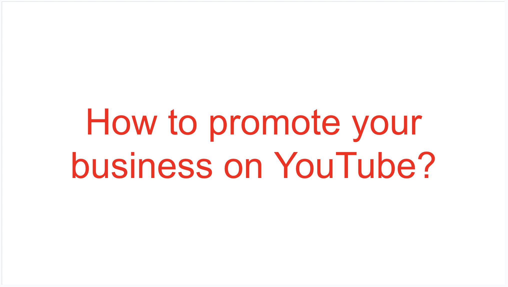You are currently viewing How to promote your business on YouTube?