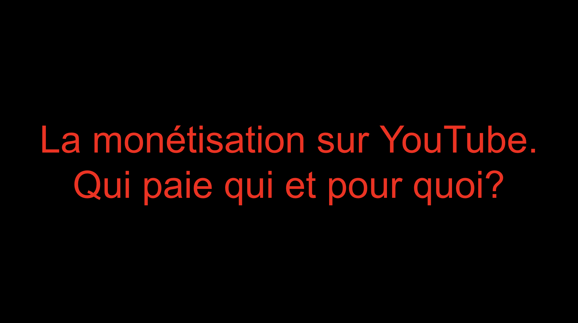 You are currently viewing La monétisation sur YouTube. Qui paie qui et pour quoi?