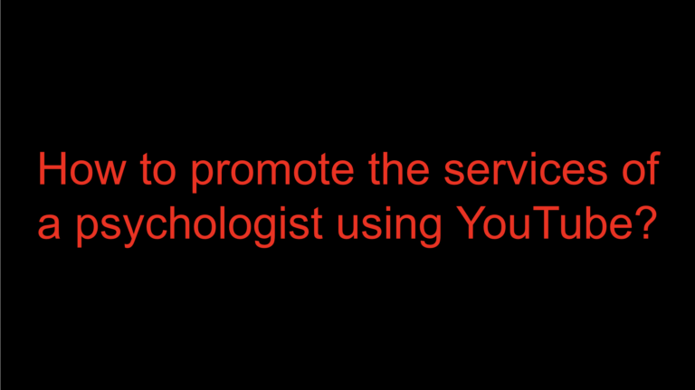Read more about the article How to promote the services of a psychologist using YouTube?