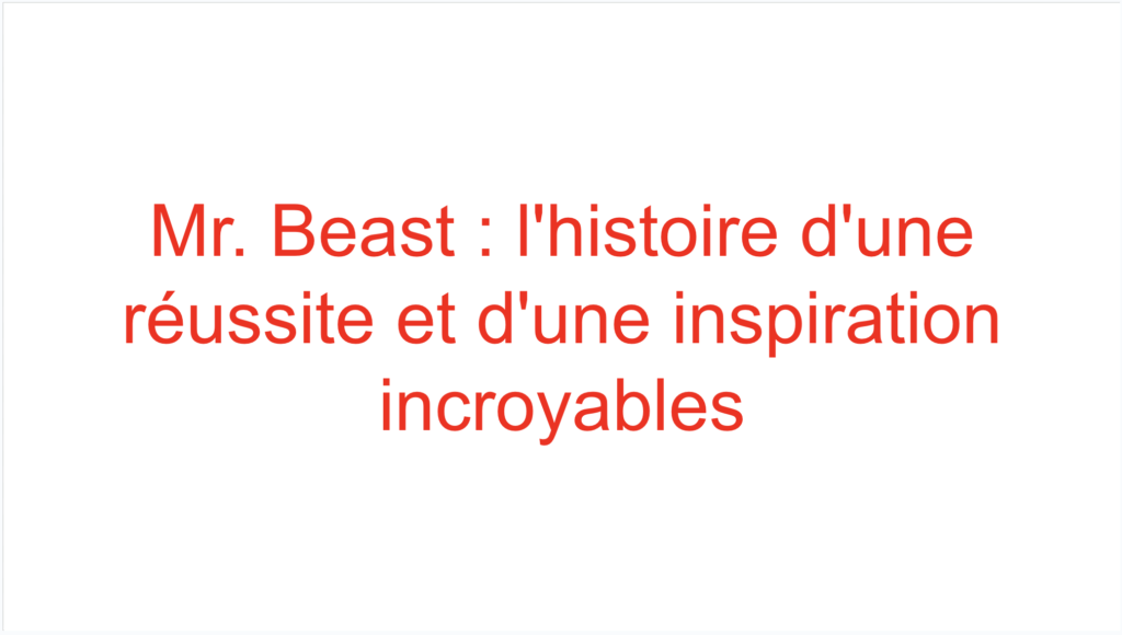 Lire la suite à propos de l’article Mr. Beast : l’histoire d’une réussite et d’une inspiration incroyables